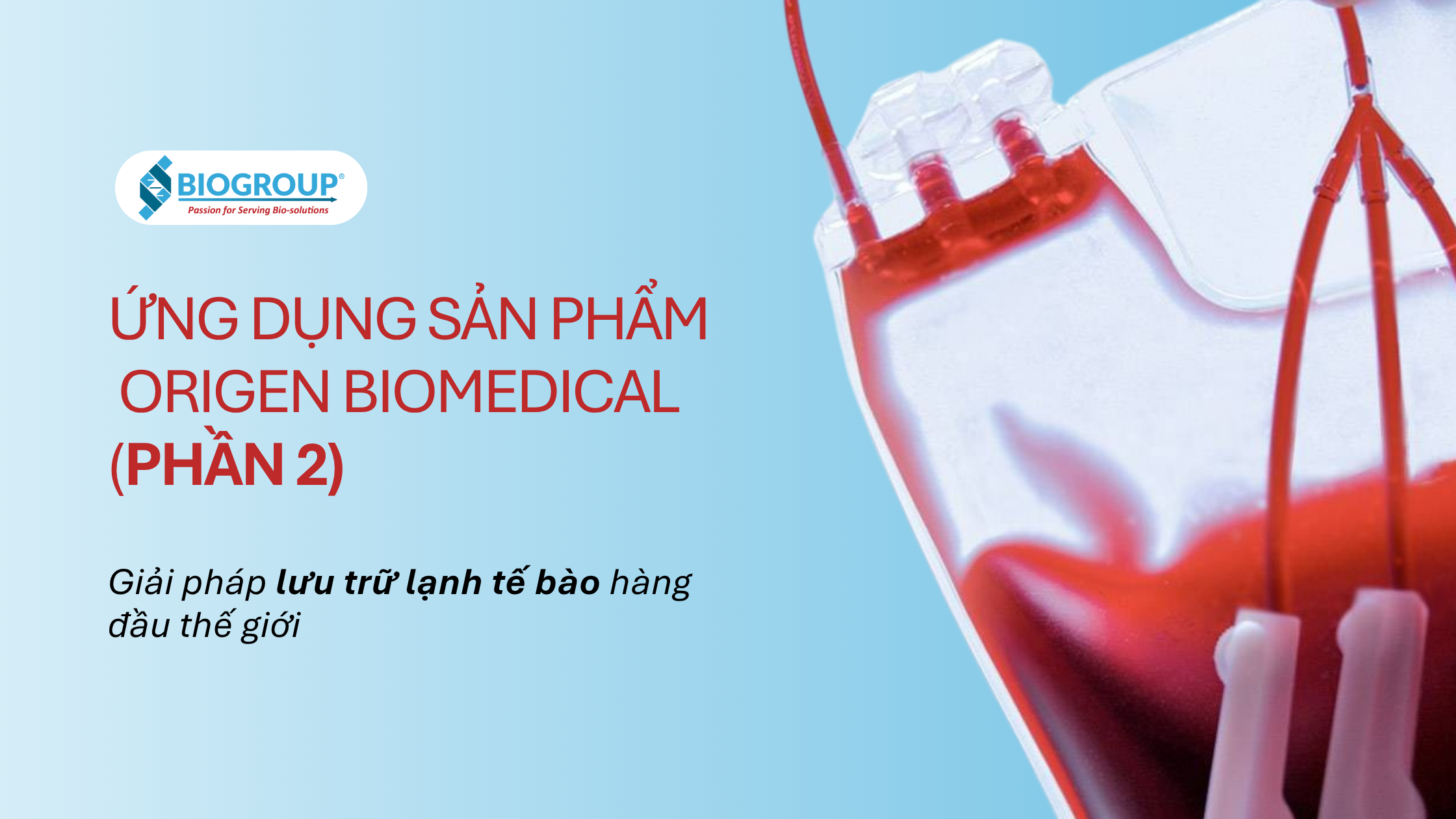 Túi đông lạnh tế bào gốc CryoStore™ hãng Origen Biomedical